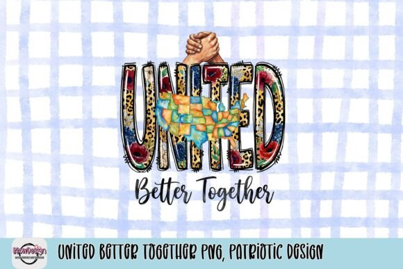 Download United Better Together PNG, Patriotic Design - Better together png Collection